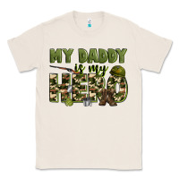 Natural my daddy is my hero army Classic Tee - Zillion Design Studio