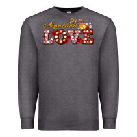 Charcoal Heather all you need is love Premium Sweatshirt - AdoDesignShop