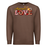 Chestnut all you need is love Premium Sweatshirt - AdoDesignShop