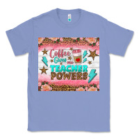 Colony Blue coffee gives me teacher powers tumbler Classic Tee - BundleAndBundleShop