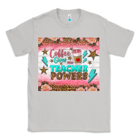 Moon Dust coffee gives me teacher powers tumbler Classic Tee - BundleAndBundleShop