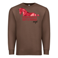 Chestnut Everybody's Got A Horse Neigh Premium Sweatshirt - Bettercallsaul