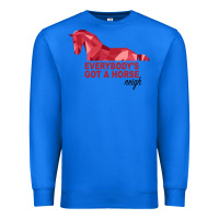 True Royal Everybody's Got A Horse Neigh Premium Sweatshirt - Bettercallsaul