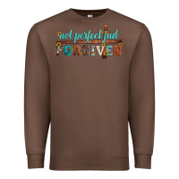 Chestnut not perfect just forgiven Premium Sweatshirt - Artiststas
