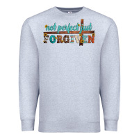 Heather Grey not perfect just forgiven Premium Sweatshirt - Artiststas