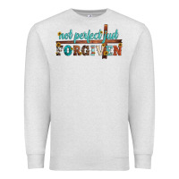 Oatmeal Heather not perfect just forgiven Premium Sweatshirt - Artiststas
