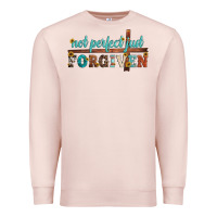 Pale Pink not perfect just forgiven Premium Sweatshirt - Artiststas
