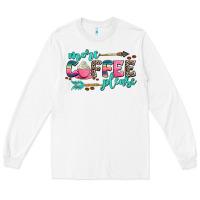White more coffee please Long Sleeve Tee - AdoDesignShop