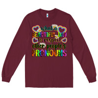 Burgundy what a beautiful day to respect other people's pro Long Sleeve Tee - Zillion Design Studio