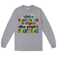 Heather Grey what a beautiful day to respect other people's pro Long Sleeve Tee - Zillion Design Studio