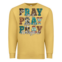Antique Gold pray on it pray over it pray through it Premium Sweatshirt - Artiststas