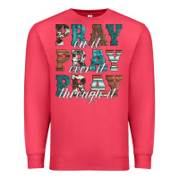 Cardinal pray on it pray over it pray through it Premium Sweatshirt - Artiststas