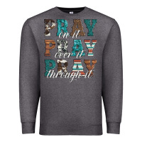 Charcoal Heather pray on it pray over it pray through it Premium Sweatshirt - Artiststas