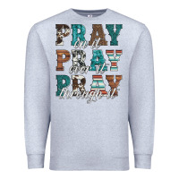 Heather Grey pray on it pray over it pray through it Premium Sweatshirt - Artiststas