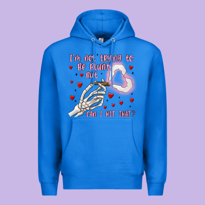 Not To Be Blunt But Can I Hit Premium Hoodie Designed By Maliassmallbusiness