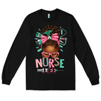 Black afro messy bun nurse life Long Sleeve Tee - texasbilliewilder