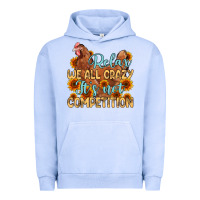 Pigment Grape Ice relax we all crazy it s not competition Urban Hoodie - MaliasSmallBusiness