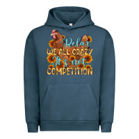Pigment Midnight Navy relax we all crazy it s not competition Urban Hoodie - MaliasSmallBusiness