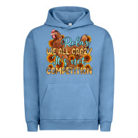 Pigment Pebble Blue relax we all crazy it s not competition Urban Hoodie - MaliasSmallBusiness