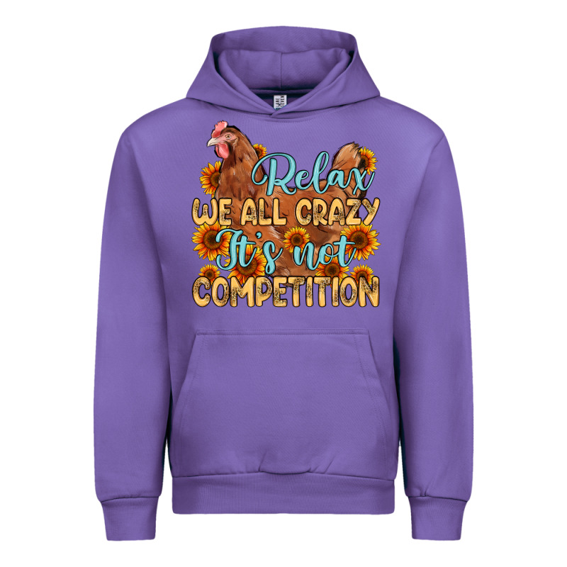 Relax We All Crazy It S Not Competition Urban Hoodie by MaliasSmallBusiness | Teevron