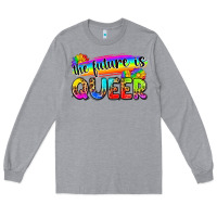 The Future Is Queer Long Sleeve Tee | Teevron