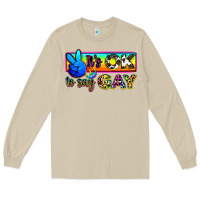 It's Ok To Say Gay Long Sleeve Tee | Teevron