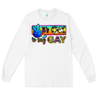 White it's ok to say gay Long Sleeve Tee - Zillion Design Studio