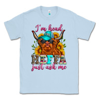 Dusty Blue i'm head heffa just ask me Classic Tee - Zillion Design Studio