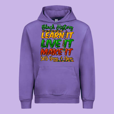 Black History Learn It Live It Make It 365 Days A Urban Hoodie Designed By Nancycooperartshop