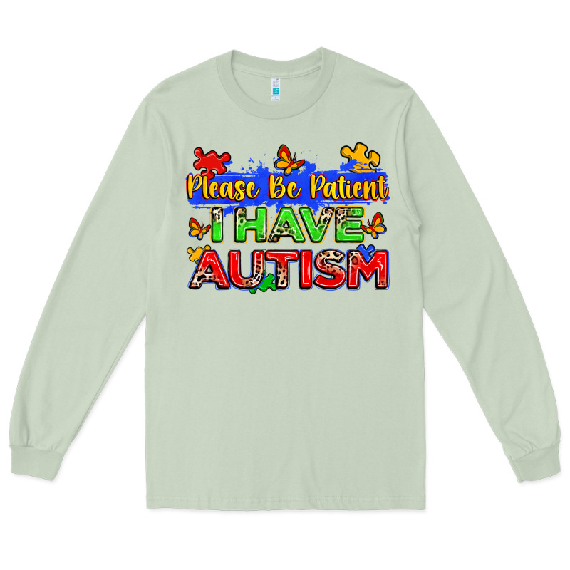 Please Be Patient I Have Autism Long Sleeve Tee by Zillion Design Studio | Teevron