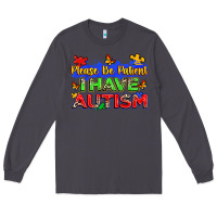 Smoke please be patient i have autism Long Sleeve Tee - Zillion Design Studio