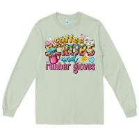 Matcha coffee scrubs and rubber gloves Long Sleeve Tee - texasbilliewilder