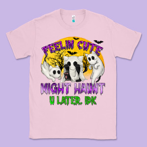Feeling Cute Might Haunt U Later Classic Tee Designed By Texasbilliewilder