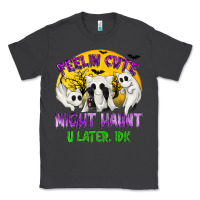 Smoke Feeling Cute Might Haunt U Later Classic Tee - texasbilliewilder
