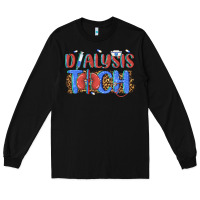 Black dialysis tech Long Sleeve Tee - texasbilliewilder