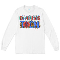 White dialysis tech Long Sleeve Tee - texasbilliewilder