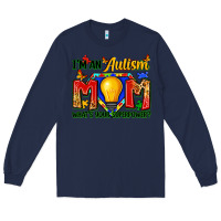 Navy i'm an autism mom what's your superpower Long Sleeve Tee - Zillion Design Studio