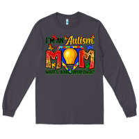 Smoke i'm an autism mom what's your superpower Long Sleeve Tee - Zillion Design Studio