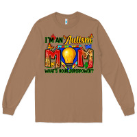 Toasted Coconut i'm an autism mom what's your superpower Long Sleeve Tee - Zillion Design Studio