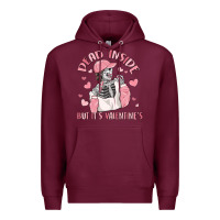 Burgundy dead inside but it's valentine's Premium Hoodie - MaliasSmallBusiness