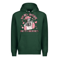 Sports Green dead inside but it's valentine's Premium Hoodie - MaliasSmallBusiness