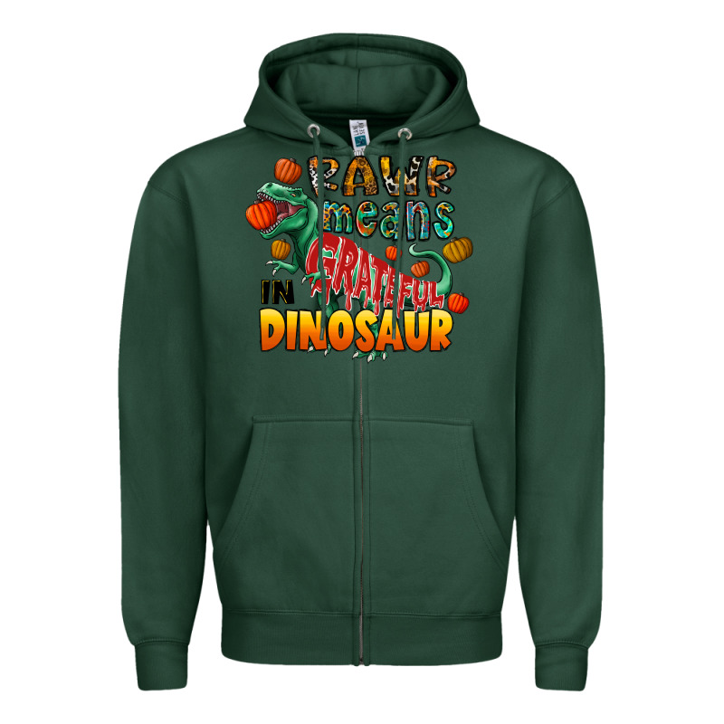 Rawr Means Grateful In Dinosaur Zipper Hoodie by CowhideDigitalArt | Teevron