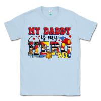 Dusty Blue my daddy is my hero dispatcher Classic Tee - Zillion Design Studio