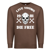 Chestnut Live Young Die Free Premium Sweatshirt - Bettercallsaul