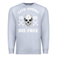 Heather Grey Live Young Die Free Premium Sweatshirt - Bettercallsaul