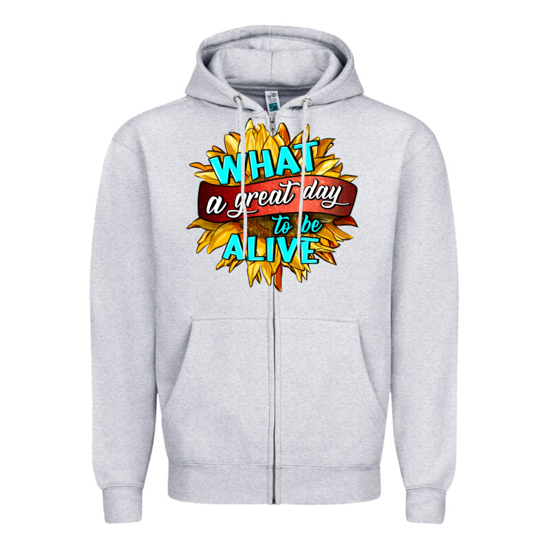 What A Great Day To Be Alive Zipper Hoodie by HRA Design Shop | Teevron