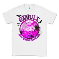 White Ghouls Just Wanna Have Fun Classic Tee - texasbilliewilder