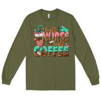 Army Green half nurse half coffee Long Sleeve Tee - texasbilliewilder