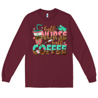 Burgundy half nurse half coffee Long Sleeve Tee - texasbilliewilder