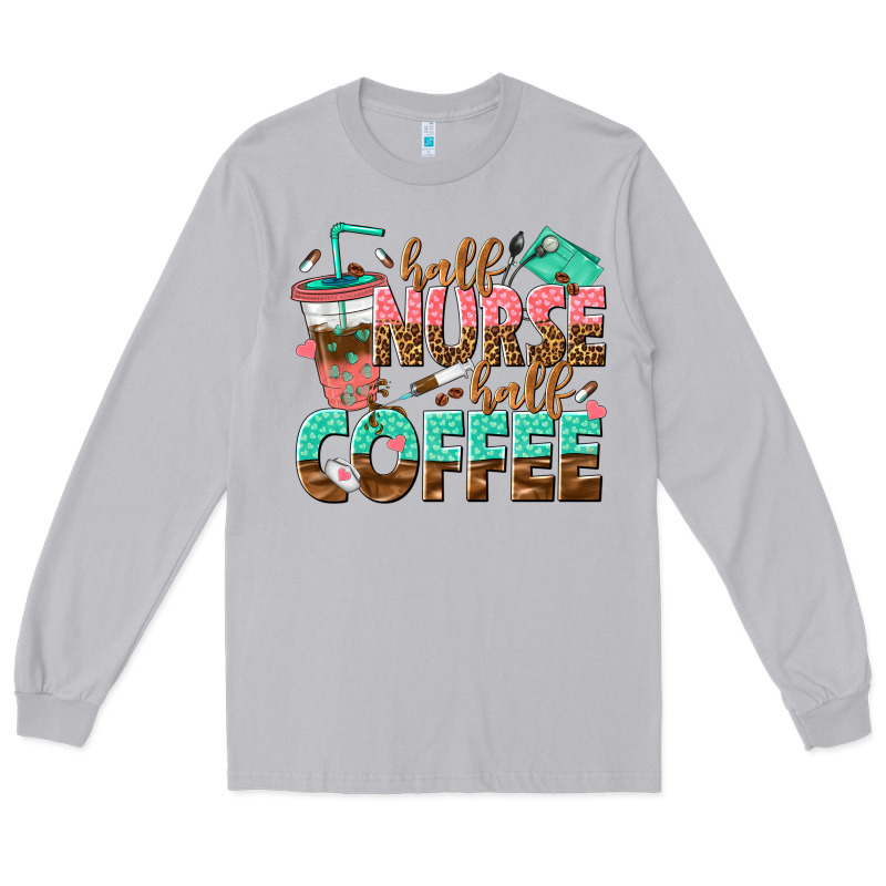 Half Nurse Half Coffee Long Sleeve Tee by texasbilliewilder | Teevron